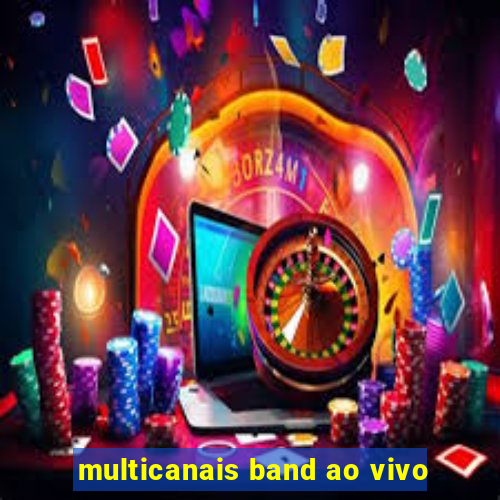 multicanais band ao vivo